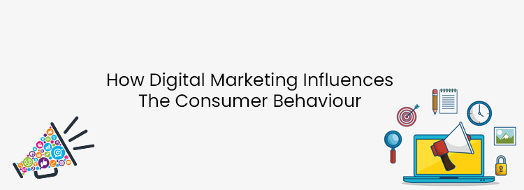 how-digital-marketing-influences-consumer-behaviour