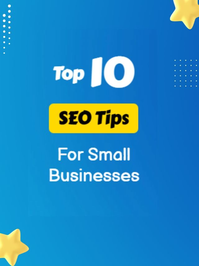 Top 10 SEO Tips for Small Businesses