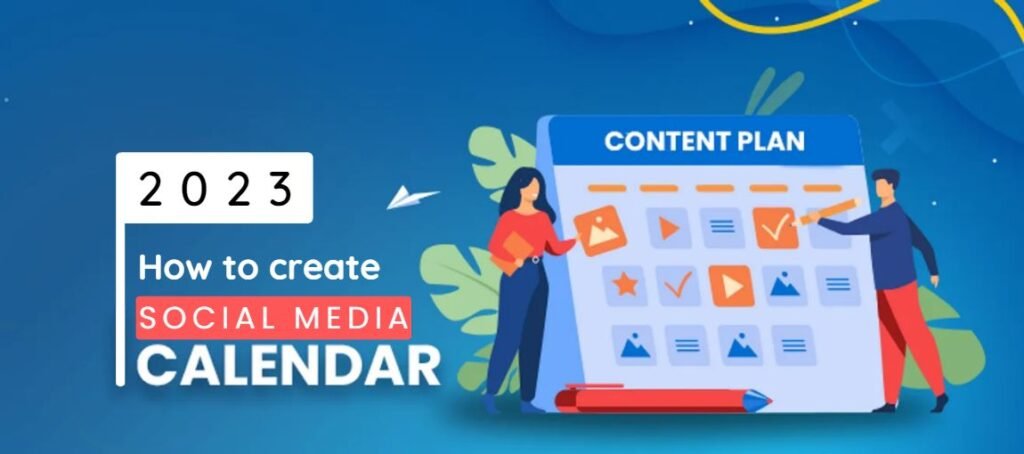 Step-by-Step Guide to create a Social Media Content Plan for 2023